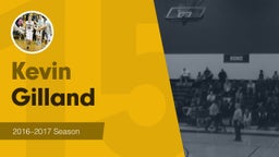 Season Recap: Kevin Gilland 2016-2017