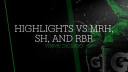 Highlights vs MRH, SH, and RBR