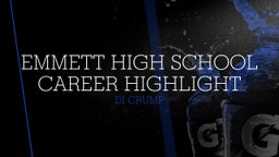 Emmett High School Career Highlight