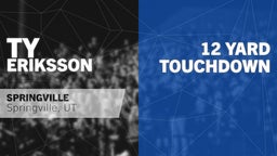 Ty Eriksson's highlights 12 yard Touchdown vs Lehi 