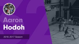 Season Recap: Aaron Hodoh 2016-2017