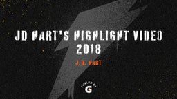 JD Hart's Highlight Video 2018