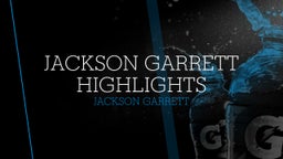 Jackson Garrett Highlights