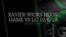 Xavier Wicks Huge Game vs LC 10/6/17