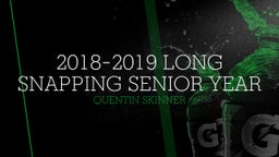 2018-2019 Long Snapping Senior Year