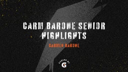 Carm Barone Senior Highlights