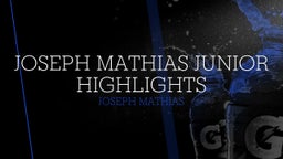 Joseph Mathias Junior Highlights