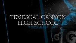 Ruben Marin's highlights Temescal Canyon High School