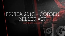 Corben Miller's highlights Fruita 2018 - Corben Miller #57