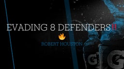 Robert Houston's highlights Evading 8 Defenders????