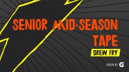 Senior Mid-season tape