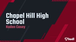 Kaden Casey's highlights Chapel Hill High School