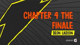  chapter 4 The Finale 