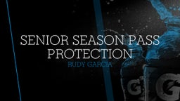 Senior Season Pass Protection 