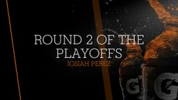 Josiah Perez's highlights Round 2 of the playoffs