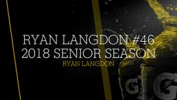 Ryan Langdon #46 2018 Senior Season