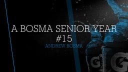 A Bosma Senior Year #15