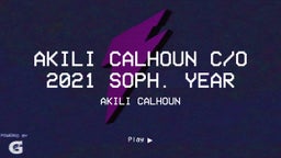 Akili Calhoun c/o 2021 Soph. Year