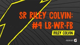 SR Riley Colvin: #4 LB-WR-FB