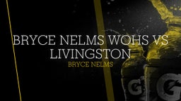 Bryce Nelms WOHS vs Livingston