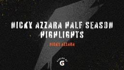 Nicky Azzara Half Season Highlights