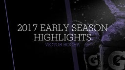 2017 Early Season Highlights