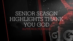 Senior Season Highlights Thank You GOD
