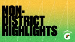 Non-District Highlights