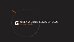week 2  qb/db  class of 2023