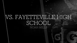 Noah Mills's highlights Vs. Fayetteville High School