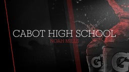 Noah Mills's highlights Cabot High School