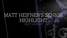 Matt Heifner's Senior Highlight