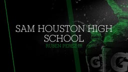 Ruben Perez jr's highlights Sam Houston High School