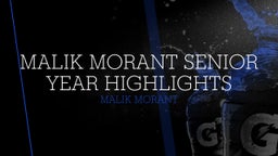 Malik Morant senior year highlights 