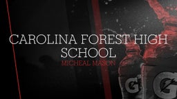 Micheal Mason's highlights Carolina Forest High School