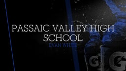Evan White's highlights Passaic Valley High School