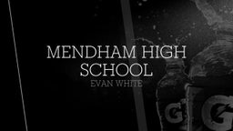 Evan White's highlights Mendham High School