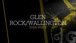 Evan White's highlights Glen Rock/Wallington