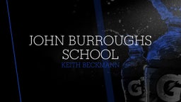 Keith Beckmann's highlights John Burroughs School