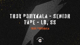 Troy Pomykala - Senior Tape - LB, SS
