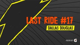 Last Ride #17