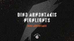 Dino Arhontakis Highlights