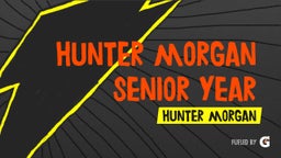 Hunter Morgan Senior Year 