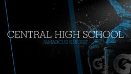JaMarcus Knight's highlights Central High School