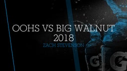 Zach Stevenson's highlights OOHS vs Big Walnut 2018