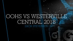 Zach Stevenson's highlights OOHS vs Westerville Central 2018