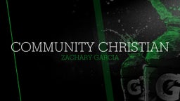 Zachary Garcia's highlights Community Christian