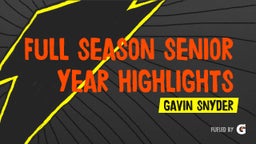 Full Season Senior Year Highlights