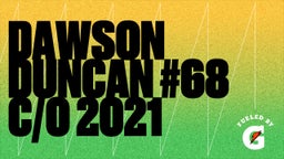 Dawson Duncan #68 C/0 2021