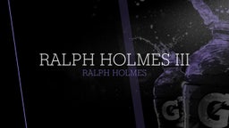 Ralph Holmes III